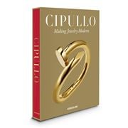 Assouline - Cipullo The Man Who Made Jewellery Modern