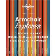 Lonely Planet - Armchair Explorer 1st Edition