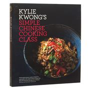 Book - Kylie Kwong's Simple Chinese Cooking Class